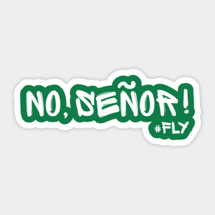 No, Senor! Sticker